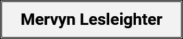 Mervyn Lesleighter